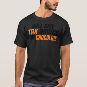 Tax Consultant Cpa Funny Will Give Tax Advice For T-Shirt