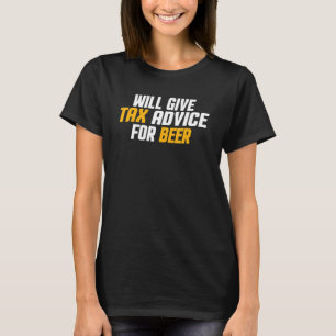 Tax Consultant Cpa Will Give Tax Advice For Bee T-Shirt