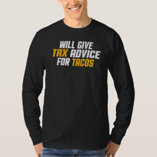 Tax Consultant  Cpa   Will Give Tax Advice For Tac T-Shirt