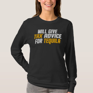 Tax Consultant  Cpa   Will Give Tax Advice For Teq T-Shirt