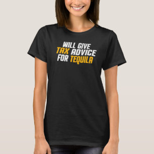 Tax Consultant Cpa Will Give Tax Advice For Teq T-Shirt