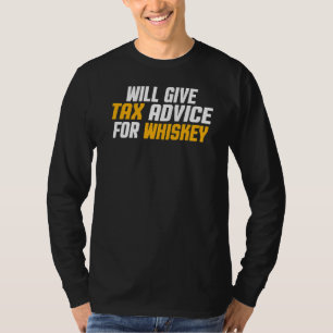 Tax Consultant  Cpa   Will Give Tax Advice For Whi T-Shirt
