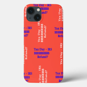 Tax Day iPhone 13 Case