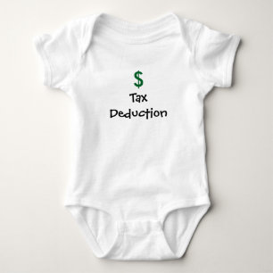 Tax Deduction Baby T-shirt Bodysuit
