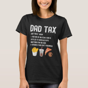 Tax Definition Funny Fathers Day Daddy Humour Dad T-Shirt