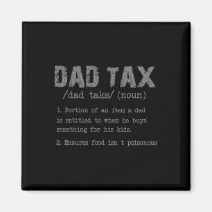 Tax Definition Funny Father's Day Men Boys Gift Magnet