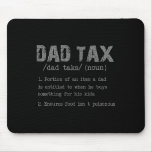 Tax Definition Funny Father's Day Men Boys Gift  Mouse Mat