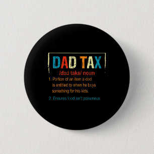 Tax Definition Funny Fathers Day Men Boys Gifts 6 Cm Round Badge