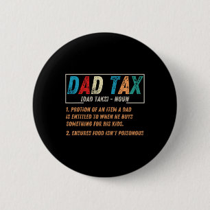 Tax Definition Men Funny Father's Day 1 6 Cm Round Badge