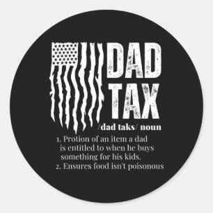 Tax Definition Men Funny Father's Day  Classic Round Sticker