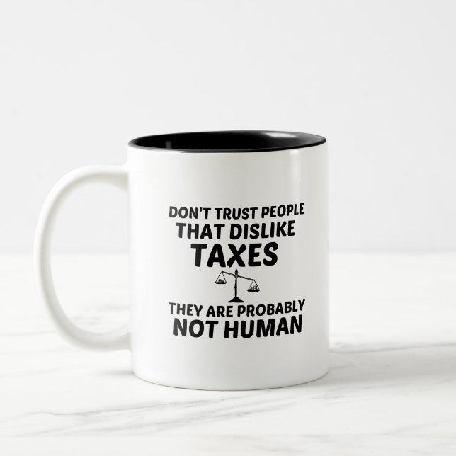 TAX DISLIKE NOT HUMAN Two-Tone COFFEE MUG (Left)