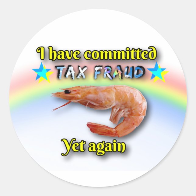 Tax fraud classic round sticker (Front)