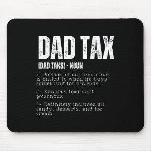 Tax Funny Dad Tax Definition Father's Day 2 Mouse Mat
