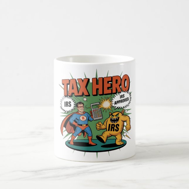Tax Hero Mug  IRS Humour Coffee Cup (Center)