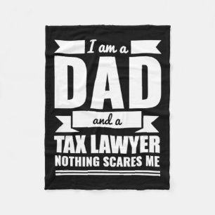 Tax Lawyer Nothing Scares Me Father's Day Gift Fleece Blanket