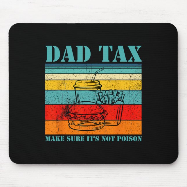 Tax Make Sure It’s Not Poison Funny Saying  Mouse Mat (Front)