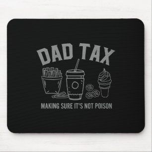 Tax Making Sure It39s Not Poison Fathers Day Dad J Mouse Mat