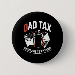 Tax Making Sure It's Not Poison 10 6 Cm Round Badge
