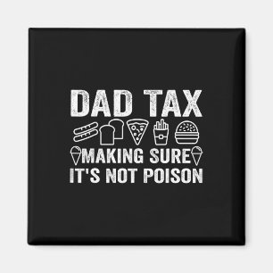 Tax Making Sure It's Not Poison 6 Magnet