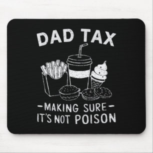 Tax Making Sure It's Not Poison Dad Joke Funny Sku Mouse Mat