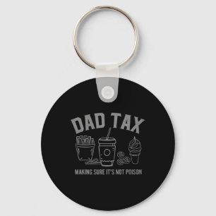 Tax Making Sure It's Not Poison Fathers Day Dad Jo Key Ring