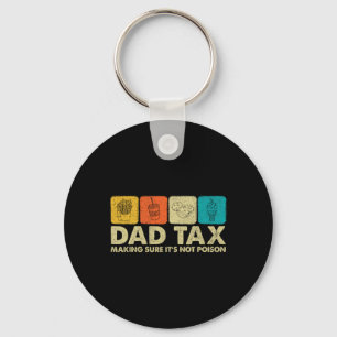 Tax Making Sure It's Not Poison Funny Dad Joke Key Ring