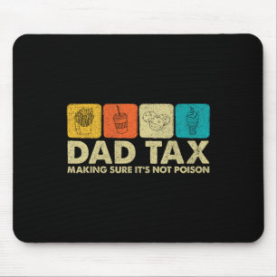 Tax Making Sure It's Not Poison Funny Dad Joke Mouse Mat