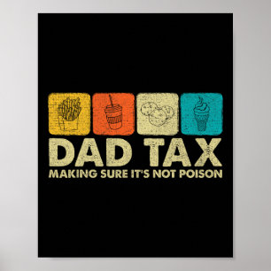 Tax Making Sure It's Not Poison Funny Dad Joke Poster