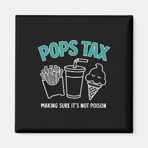 Tax Making Sure It's Not Poison Funny Dad Tee Magnet