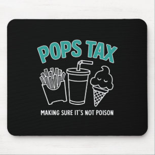 Tax Making Sure It's Not Poison Funny Dad Tee Mouse Mat