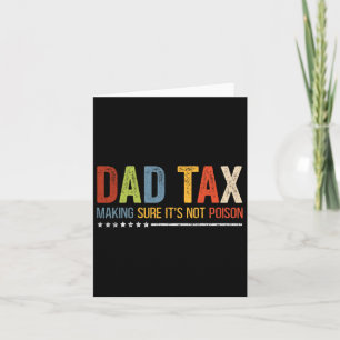 Tax Making Sure It's Not Poison Funny Fathers Day Card