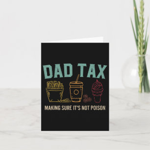 Tax Making Sure It's Not Poison Funny Fathers Day Card