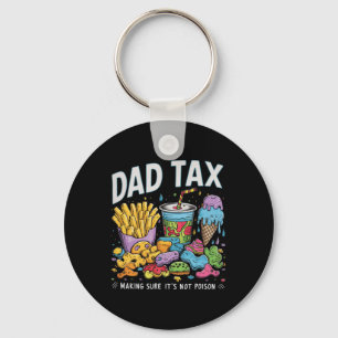 Tax Making Sure It's Not Poison Funny Fathers Day  Key Ring