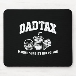 Tax Making Sure It's Not Poison Funny Mouse Mat
