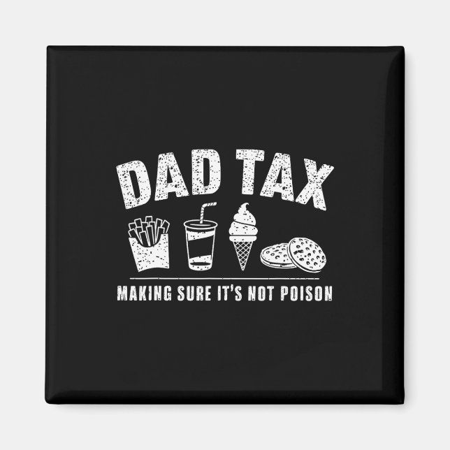 Tax Making Sure It's Not Poison Funny Sarcastic Da Magnet (Front)