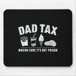 Tax Making Sure It's Not Poison Funny Sarcastic Da Mouse Mat
