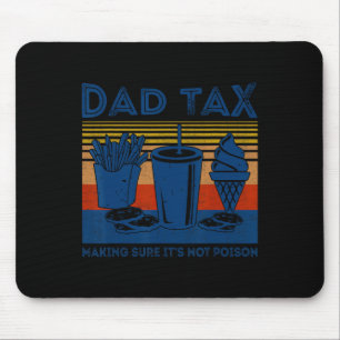 Tax Making Sure It's Not Poison Joke Gift Fathers Mouse Mat