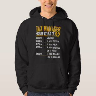 Tax Manager Hourly Rate Tax Director Hoodie