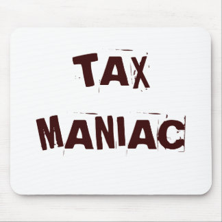 Tax Maniac Funny Tax Accountant CPA Nickname Mouse Mat