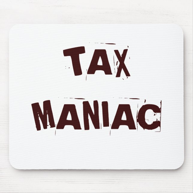 Tax Maniac Funny Tax Accountant CPA Nickname Mouse Mat (Front)