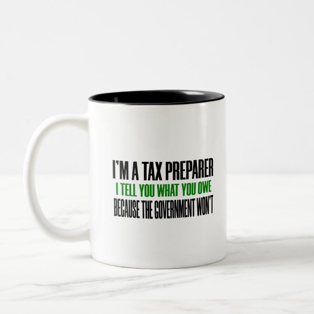 Tax Prepare Taxes Season Government Owe Money Two-Tone Coffee Mug (Left)