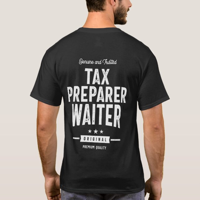 Tax Preparer Waiter Job Title Gift T-Shirt (Back)