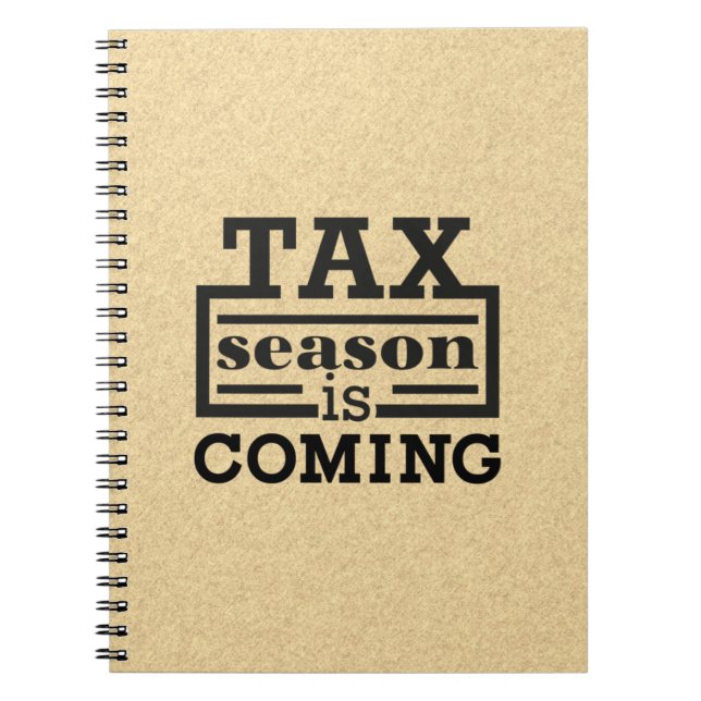 Tax Season Is Coming Notebook (Front)