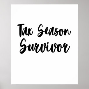 Tax season survivor accountant poster