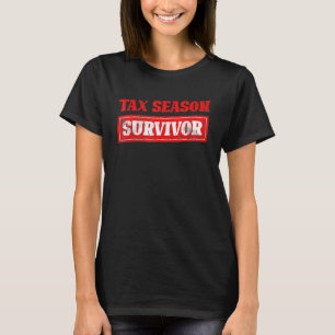 Tax Season Survivor Tax Returns Funny CPA Audit Gi T-Shirt