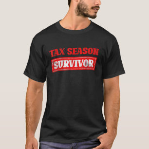 Tax Season Survivor Tax Returns Funny CPA Audit Gi T-Shirt