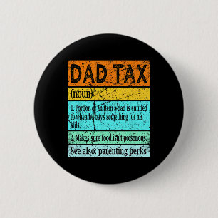 Tax Shirt Dad S For Men Best Dad Definition  6 Cm Round Badge