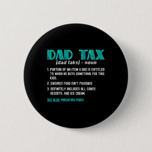 Tax Shirt Funny Dad Tax Definition Father's Day 6 Cm Round Badge
