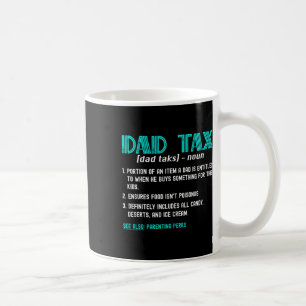 Tax Shirt Funny Dad Tax Definition Father's Day Coffee Mug
