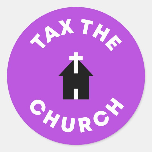 Tax The Church  Classic Round Sticker (Front)
